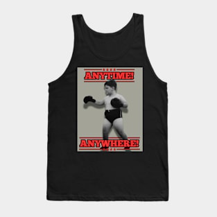 Anytime! Anywhere! Tank Top